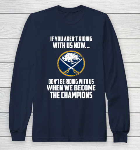 NHL Buffalo Sabres Hockey We Become The Champions Long Sleeve T-Shirt 2
