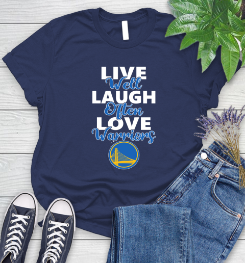 NBA Basketball Golden State Warriors Live Well Laugh Often Love Shirt Women's T-Shirt 12