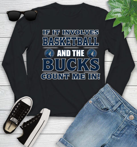 NBA If It Involves Basketball And Minnesota Timberwolves Count Me In Sports Youth Long Sleeve 2