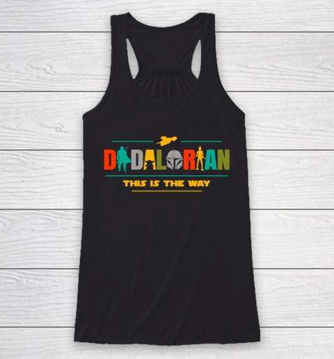 Father's Day For Dad Dadalorian This Is The Way Racerback Tank