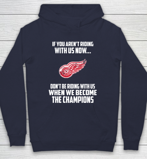 NHL Detroit Red Wings Hockey We Become The Champions Hoodie 2