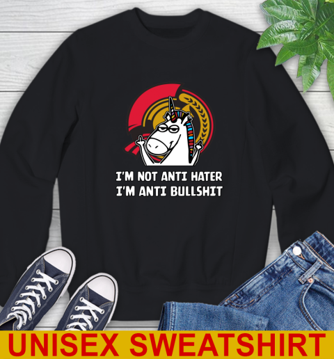 Ottawa Senators NHL Hockey Unicorn I'm Not Anti Hater I'm Anti Bullshit Sweatshirt 2