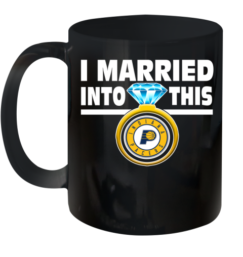 Indiana Pacers NBA Basketball I Married Into This My Team Sports Ceramic Mug 11oz