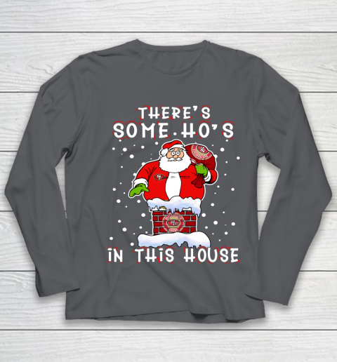 San Francisco 49ers Christmas There Is Some Hos In This House Santa Stuck In The Chimney NFL Youth Long Sleeve 6