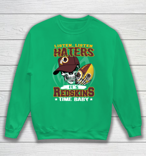Listen Haters It is REDSKINS Time Baby NFL Sweatshirt 5
