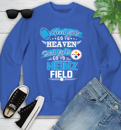 Pittsburgh Steelers NFL Bad Girls Go To Heinz Field Shirt Youth Sweatshirt 7