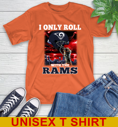 Los Angeles Rams NFL Football I Only Roll With My Team Sports T-Shirt 4