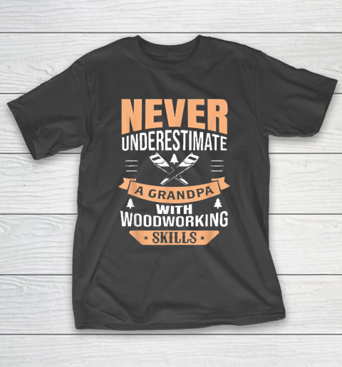 Grandpa Funny Gift Apparel  Mens Funny Woodworking Lover Grandpa Gift T-Shirt