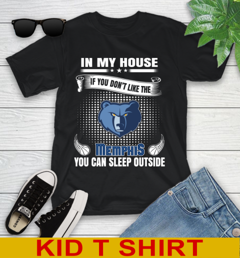 Memphis Grizzlies NBA Basketball In My House If You Don't Like The Memphis You Can Sleep Outside Shirt Youth T-Shirt
