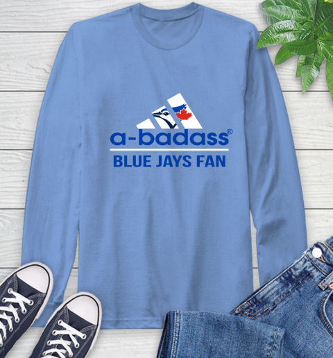 MLB A Badass Toronto Blue Jays Fan Adidas Baseball Sports Long Sleeve T-Shirt 12
