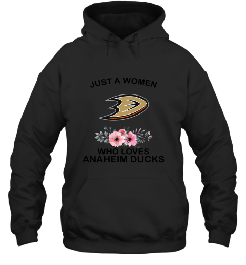 NHL Just A Woman Who Loves Anaheim Ducks Hockey Sports Hoodie