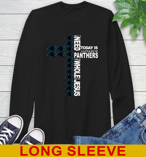 NFL All I Need Today Is A Little Bit Of Carolina Panthers Shirt Long Sleeve T-Shirt