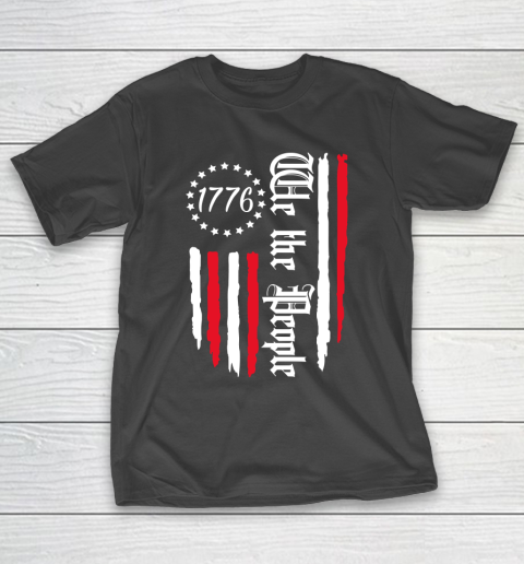 We the People 1776 , Celebrate 4th Of July , Vintage US Flag , Independence Day T-Shirt