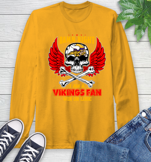 NFL Damn Right I Am A Minnesota Vikings Win Or Lose Skull Football Sports Long Sleeve T-Shirt 2