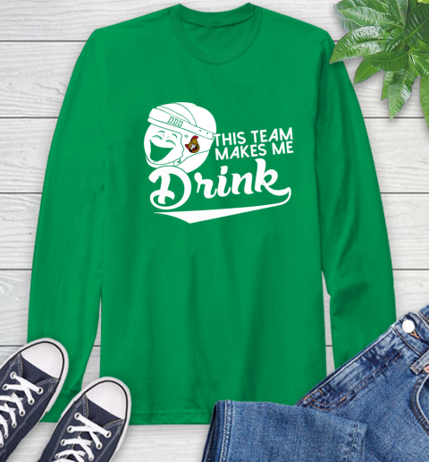 Ottawa Senators NHL Hockey This Team Makes Me Drink Adoring Fan Long Sleeve T-Shirt 8