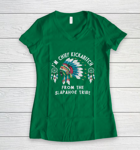 Chief Kickabitch Slapahoe Tribe Funny Native Women's V-Neck T-Shirt 3