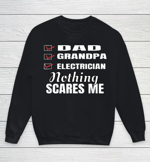 Grandpa Funny Gift Apparel  Mens Dad Grandpa Electrician Nothing Scares Me Youth Sweatshirt