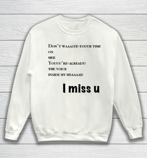 I Miss You Blink 182 Don't Waste Your Time Sweatshirt