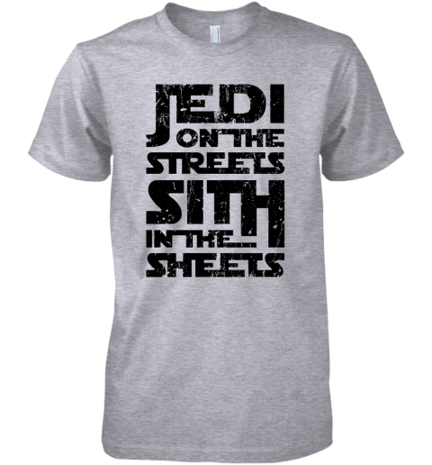 rtbx jedi on the streets sith in the sheets star wars shirts premium guys tee 5 front heather grey
