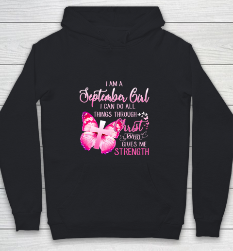Im a September girl i can do all things through Christ Youth Hoodie