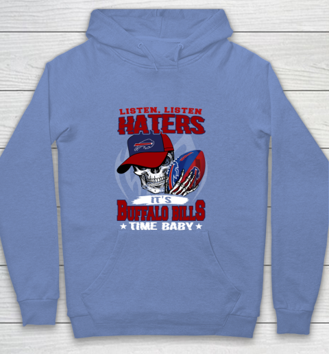 Listen Haters It is BILLS Time Baby NFL Youth Hoodie 8