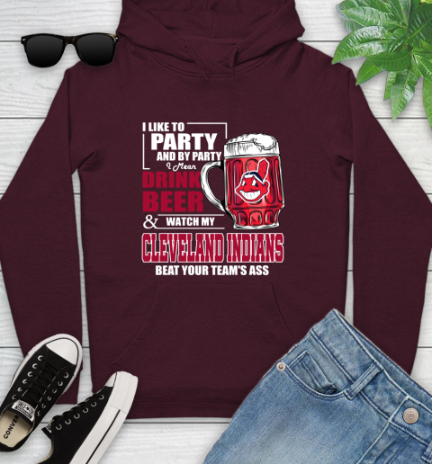 MLB I Like To Party And By Party I Mean Drink Beer And Watch My Cleveland Indians Beat Your Team's Ass Baseball Youth Hoodie 7