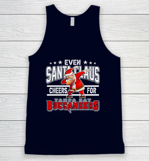 Tampa Bay Buccaneers Even Santa Claus Cheers For Christmas NFL Tank Top 2
