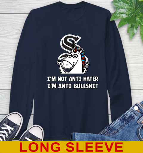 Chicago White Sox MLB Baseball Unicorn I'm Not Anti Hater I'm Anti Bullshit Long Sleeve T-Shirt 4