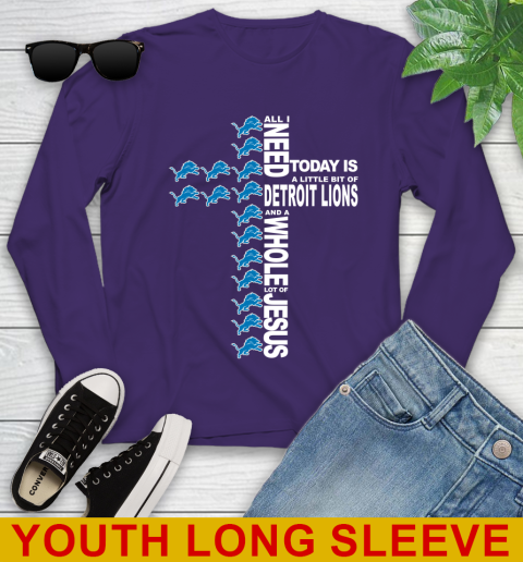 NFL All I Need Today Is A Little Bit Of Detroit Lions Cross Shirt Youth Long Sleeve 4