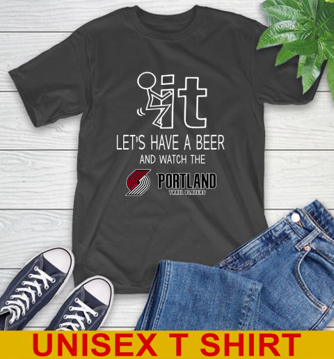 Portland Trail Blazers Basketball NBA Let's Have A Beer And Watch Your Team Sports T-Shirt