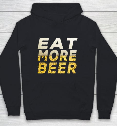 Beer Lover Funny Shirt EAT MORE BEER Youth Hoodie
