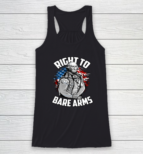 Right To Bare Arms  4th of July Funny Gym Workout Racerback Tank