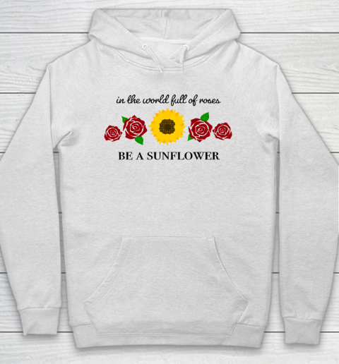 In The World Full Of Roses Be A Sunflower Autism Awareness Hoodie
