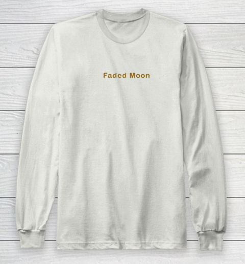 Faded Moon - At Least We Are All Under The Same Moon Long Sleeve T-Shirt 9