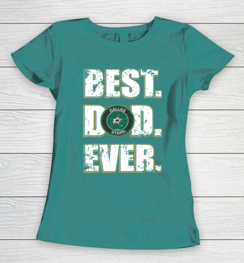 NHL Dallas Stars Hockey Best Dad Ever Family Shirt Women's T-Shirt - Image 11