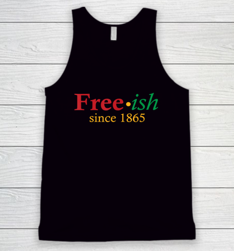 Freeish Since 1865 Tank Top