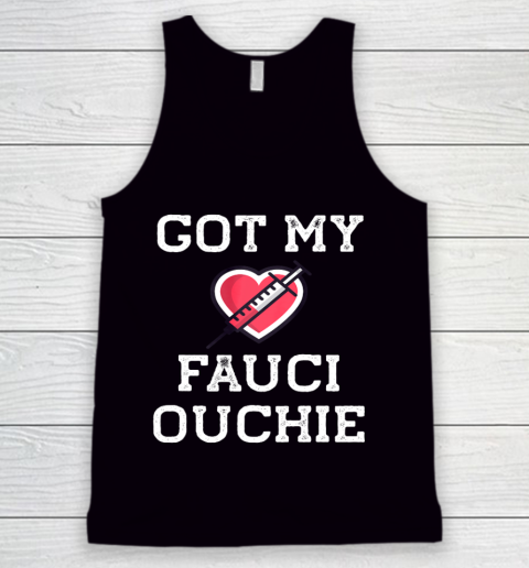 Fauci Ouchie Funny Pro Immunize Pro Fauci Tank Top