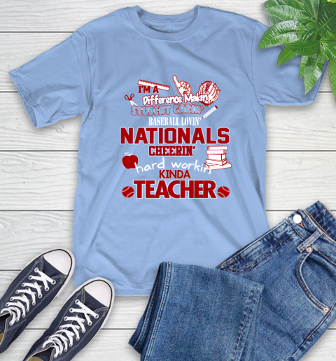 Washington Nationals MLB I'm A Difference Making Student Caring Baseball Loving Kinda Teacher T-Shirt 12