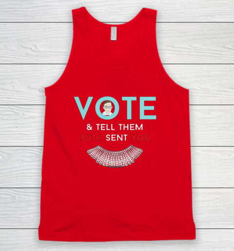 Vote Tell Them Ruth Sent You Notorious RBG Tank Top 5