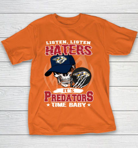 Listen Haters It is PREDATORS Time Baby NHL Youth T-Shirt 4