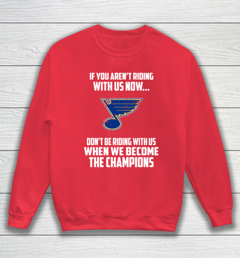 NHL St.Louis Blues Hockey We Become The Champions Sweatshirt 7