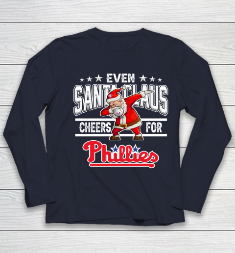 Philadelphia Phillies Even Santa Claus Cheers For Christmas MLB Youth Long Sleeve 2