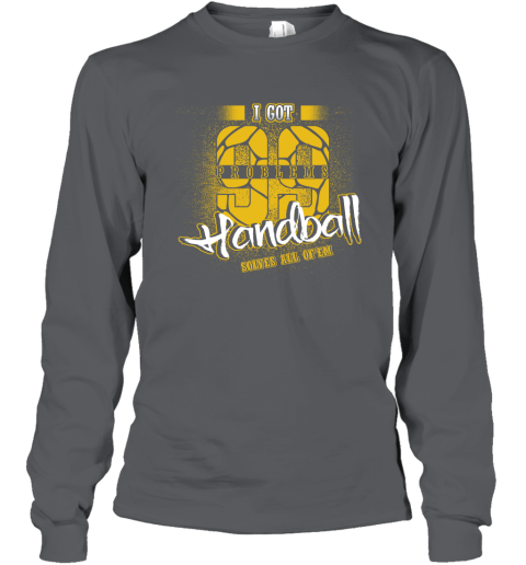 I Got 99 Problems Handball Solves All Of'em Youth Long Sleeve 4 I Got 99 Problems Handball Solves All Of'em Youth Long Sleeve - Image 4