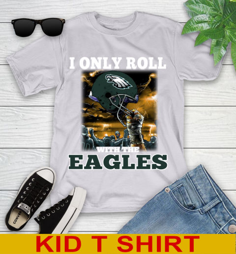Philadelphia Eagles NFL Football I Only Roll With My Team Sports Youth T-Shirt 4