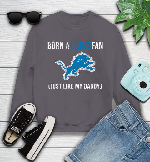NFL Detroit Lions Football Loyal Fan Just Like My Daddy Shirt Youth Sweatshirt 4