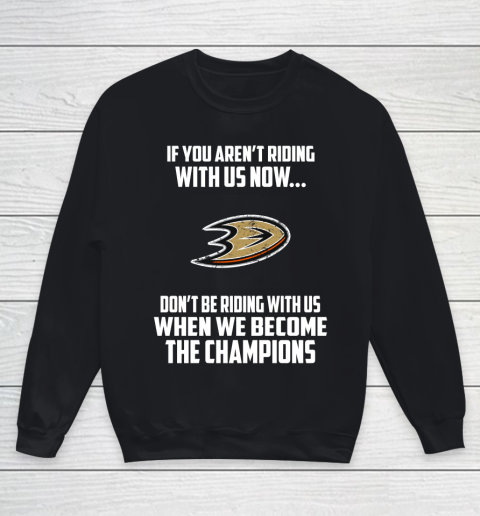 NHL Anaheim Ducks Hockey We Become The Champions Youth Sweatshirt