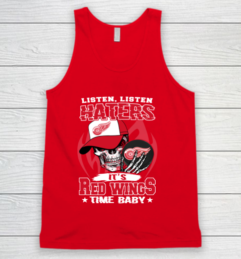 Listen Haters It is WINGS Time Baby NHL Tank Top 5