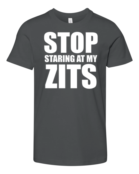 Stop Staring At My Zits Premium Premium Youth T-shirt