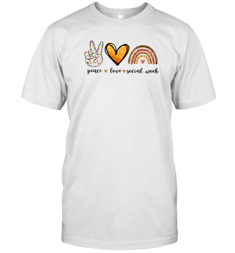 Peace Love Social Work T-Shirt