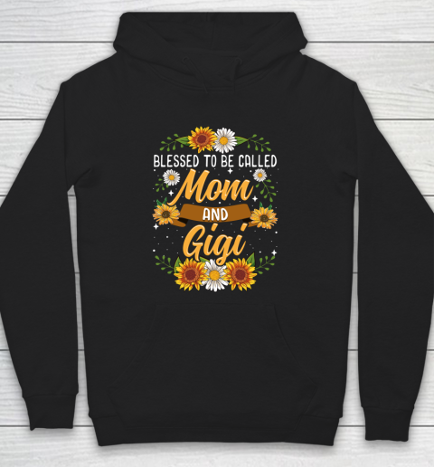 Blessed To Be Called Mom And Gigi Cute Sunflower Gift Hoodie